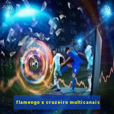 flamengo x cruzeiro multicanais